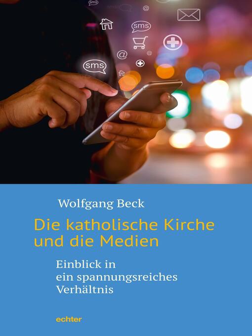 Title details for Die katholische Kirche und die Medien by Wolfgang Beck - Available